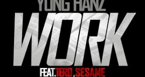 SPANKIN’ FRESH! YUNG HANZ () FT TERO & SESAME – #WORK