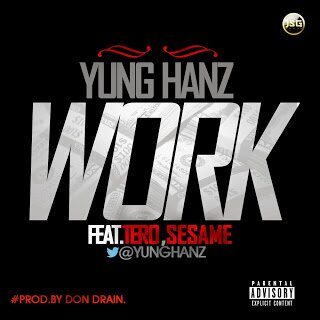 SPANKIN’ FRESH! YUNG HANZ () FT TERO & SESAME – #WORK